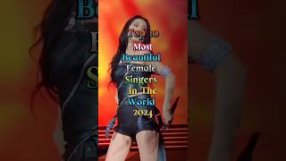 Top 10 Most Beautiful Female Singers in the world 2024...#shorts #female #singer #2024