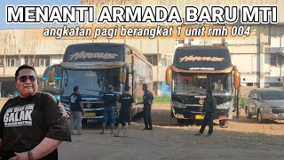 MENANTI ARMADA TERBARU MTI😍mantau angkatan pagi garasi pusat