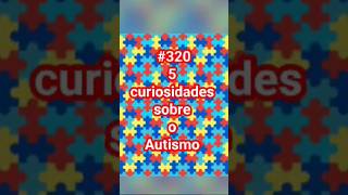 #320 5 curiosidades sobre o Autismo 🧩 #luke5curiosidades #shortvideos#autismo