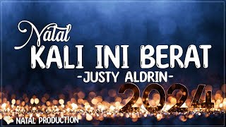 Justy Aldrin - Natal Kali Ini Berat (Lirik) Lagu Natal Terbaru 2023/2024