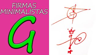 FIRMAS CON G / NUEVOS MODELOS DE FIRMAS MINIMALISTAS CON G (FIRMAS ELEGANTES)