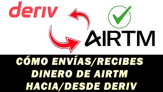 Cómo envías/recibes Dinero de AIRTM hacia/desde DERIV || Tutorial COMPLETO || @AirtmInc @deriv