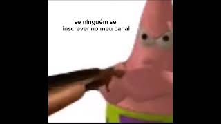 se ninguém se inscrever no meu canal