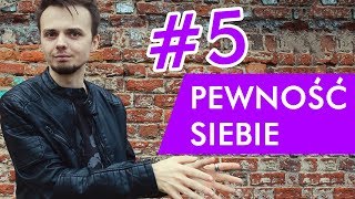 #5 Pewność siebie - Sześć Filarów