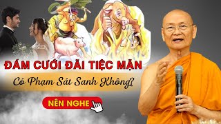 Đám Cưới Đãi Tiệc Mặn Có Phạm Giới Sát Sanh Không? | HT Viên Minh (Không Nghe Tiếc Lắm)