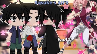 🌸 Sasuke's AU'S React To Sakura haruno 🌸 (GCRV🍡) 🌺🖤SasuSaku🖤🌺 Part 1