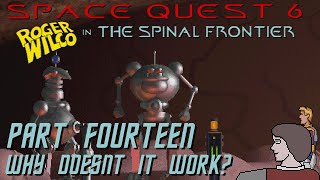 Space Quest 6 - Part Fourteen: Why Doesn't It Work?