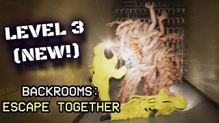 Backrooms: Escape Together - NEW LEVEL 3! (PART 1)