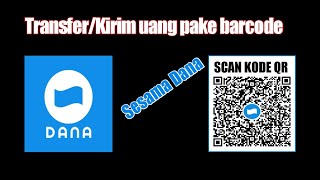 Cara kirim uang sesama akun Dana via kode QR