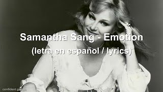 Samantha Sang - Emotion (letra en español / english lyrics)