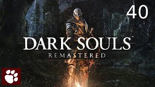 Dark Souls Remastered - Episode 40