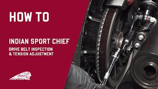 2023 Indian Sport Chief | Drive Belt Inspection and Tension Adjustment - Indian Motorcycle