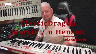 Marcin & Tim Henson - Classical Dragon [Piano Cover]