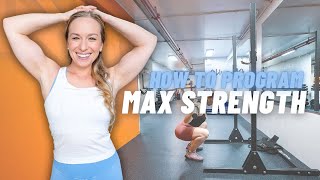 HOW TO PROGRAM FOR MAX STRENGTH