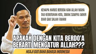 KENAPA HARUS BERDOA KAN ALLAH MAHA TAU⁉️ NGAJI GUS BAHA #gusbaha