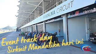 ngevlog di persiapan track day sirkuit Mandalika hari ini.