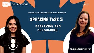 CELPIP LIVE! - Speaking Task 5: Comparing and Persuading - S3 E14