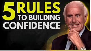 How To Develop Unshakable Confidence | Jim Rohn Motivation