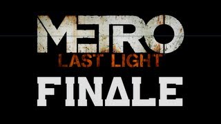 Metro Last Light - FINALE - Salvation or Death