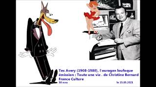 Tex Avery (1908-1980)  - l' Ouragan loufoque - biographie -