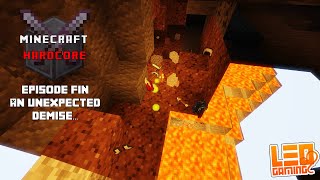 Minecraft Hardcore 1.16: Episode FIN - An unexpected demise...