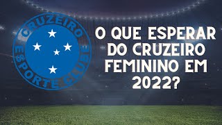 Cruzeiro atrasou planejamento no feminino, mas vem reforçado