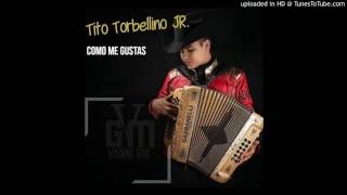 Tito Torbellino JR - Como Me Gusta