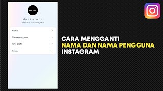 Cara Mengganti Nama dan Nama Pengguna Instagram