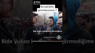 EN ÇOK KİME GÜVENİYORSUNUZ🤔?