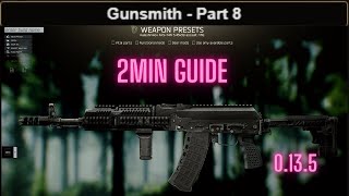 Gunsmith Part 8 GUIDE Escape From Tarkov 0.13.5 UPDATED IN 2 Minutes! #eft