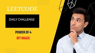 342. Power of Four || Easy || Leetcode Daily Challenge