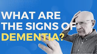 What are the Signs of Dementia?