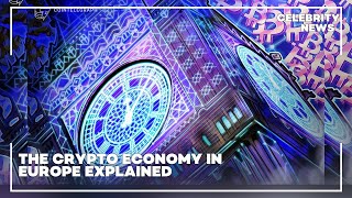 The Crypto Economy in Europe Explained