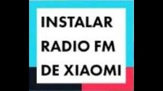 INSTALAR RADIO FM TELEFONO XIAOMI