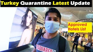 Turkey 🇹🇷 Quarantine Latest Update | List of Approved Hotels in Istanbul & Ankara