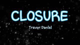 Trevor Daniel - Closure [ Space Lyrics ]