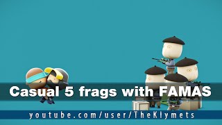 Casual 5 frags with FAMAS ► HD Пухи ► Западная Украина