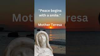 Mother Teresa Life Changing Quote "Peace begins with a smile." #motherteresaquotes #motherterasa