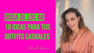 Moda de los 80: 10 ideas para tus outfits casuales I Consuelo Guzmán, Asesora de Imagen