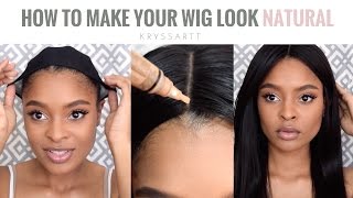 HOW TO: MAKE YOUR WIG LOOK NATURAL + HOW TO: APPLY WIGS THE RIGHT WAY | KRYSSARTT