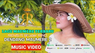 DENDANG MAUMERE 2 | RENSI ft Bruder RINO (Official Music Video)