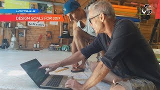 Loftsails 2019 design goals | Monty Spindler presents