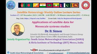 Online Lecture Series on Satellite Meteorology, Lecture - 17, 30th Dec 2023