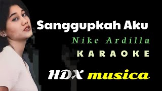 SANGGUPKAH AKU NIKE ARDILLA KARAOKE