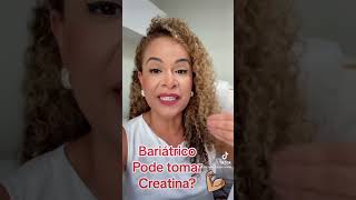 Creatina após a Bariátrica- Michele Bezerra Nutricionista