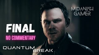 Quantum Break Act 5: The Final Convergence | Gameplay Walkthrough