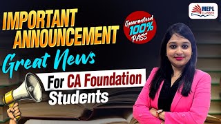 📢IMPORTANT ANNOUNCEMENT For CA Foundation Students By Divya Agarwal Mam | MEPL