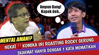 ROCKY GERUNG SEMPAL KOMIKA SAMPE BEGINI/ JAWABAN ROCKY MENGEJUTKAN