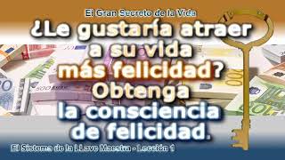 Viva el Espíritu de la Felicidad | Charles F. Haanel -- El Sistema de la Llave Maestra