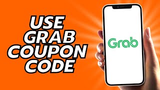 How To Use Grab Coupon Code